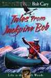 Book cover of Tales from Jackpine Bob by Bob Cary