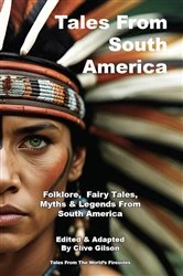 Book cover of Tales From South America by Clive Gilson