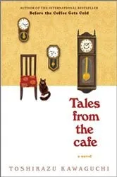 Book cover of Tales from the Cafe by Toshikazu Kawaguchi