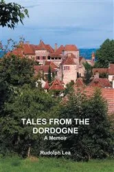Book cover of Tales from the Dordogne by Rudolph Lea