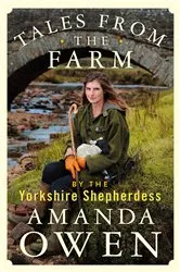 Book cover of Tales From the Farm by the Yorkshire Shepherdess by Unknown