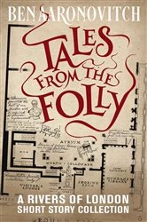 Book cover of Tales from the Folly by Ben Aaronovitch