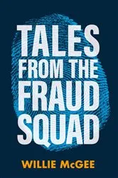 Book cover of Tales from the Fraud Squad by McGee Willie