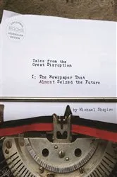 Book cover of Tales from the Great Disruption by Michael Shapiro