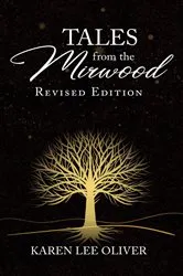 Book cover of Tales from the Mirwood by Karen Lee Oliver