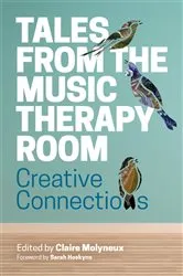 Book cover of Tales from the Music Therapy Room by Claire Molyneux