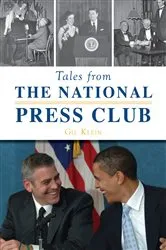 Book cover of Tales from the National Press Club by Gil Klein