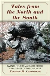 Book cover of Tales from the North and the South by Frances H. Casstevens