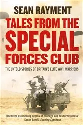 Book cover of Tales from the Special Forces Club by Sean Rayment