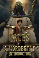 Book cover of Tales of a Cordbetan: Introduction by Maximilian Kiefer