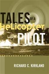 Book cover of Tales of a Helicopter Pilot by Richard C. Kirkland