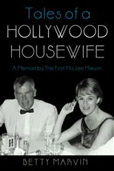 Book cover of Tales of a Hollywood Housewife by Betty Marvin