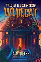 Book cover of Tales of a Sixth-Grade Werecat by A. M. Deese