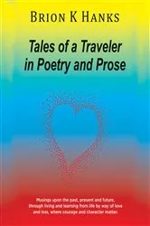 Book cover of Tales of a Traveler in Poetry and Prose by Brion K Hanks