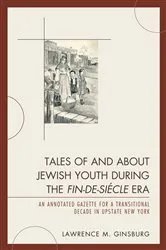 Book cover of Tales of and about Jewish Youth during the Fin-de-siècle Era by Lawrence M. Ginsburg