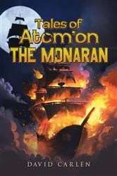 Book cover of Tales of Atom'on: The Monaran by David Carlén