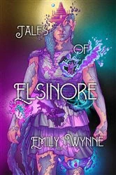 Book cover of Tales of Elsinore by Emily Wynne