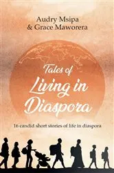 Book cover of Tales Of Living In Diaspora by Audry Msipa