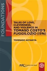 Book cover of Tales of Love, Cleverness, and Violence in Tomaso Costo’s 