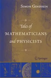 Book cover of Tales of Mathematicians and Physicists (2nd ed.) by Simon Gindikin