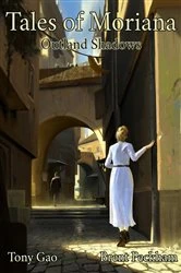 Book cover of Tales of Moriana #1 - Outland Shadows by Tony Gao