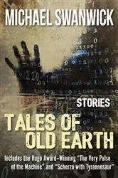 Book cover of Tales of Old Earth by Michael Swanwick
