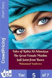 Book cover of Tales of Rabia Al-Adawiyya The Great Female Muslim Sufi Saint from Basra by Muhammad Vandestra
