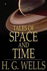 Book cover of Tales of Space and Time by H. G. Wells
