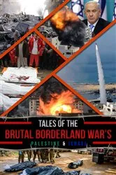 Book cover of Tales of the Brutal Borderland War's Palestine and Israel by Noel Stone