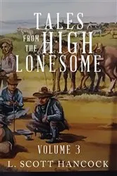 Book cover of Tales of the High Lonesome by L. Scott Hancock
