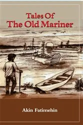 Book cover of Tales of the Old Mariner by Akin Fatimehin