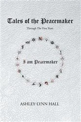 Book cover of Tales of the Peacemaker by Ashley-Lynn Hall