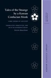 Book cover of Tales of the Strange by a Korean Confucian Monk by Dennis Wuerthner