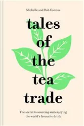 Book cover of Tales of the Tea Trade by Michelle Comins