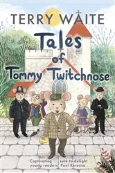 Book cover of Tales of Tommy Twitchnose by TERRY WAITE