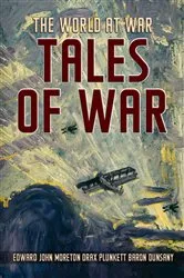 Book cover of Tales Of War by Edward John Moreton Drax Plunkett