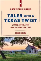 Book cover of Tales with a Texas Twist (2nd ed.) by Donna Ingham