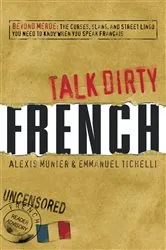Book cover of Talk Dirty French by Unknown