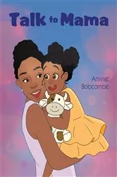 Book cover of Talk to Mama by Aminat Bobcombe