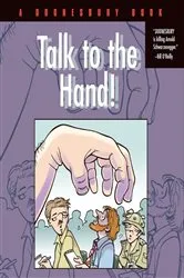 Book cover of Talk to the Hand by G. B. Trudeau