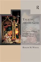Book cover of Talking about God by Roger M. White