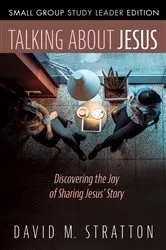 Book cover of Talking about Jesus, Small Group Study Leader Edition by Unknown