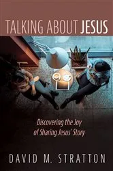 Book cover of Talking about Jesus by David M. Stratton