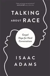 Book cover of Talking about Race by Isaac Adams