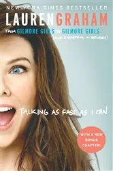 Book cover of Talking as Fast as I Can by Lauren Graham