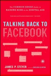 Book cover of Talking Back to Facebook by James P. Steyer