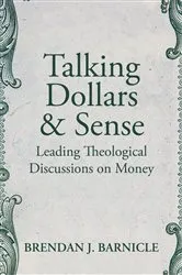 Book cover of Talking Dollars and Sense by Brendan J. Barnicle