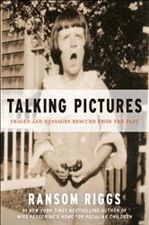 Book cover of Talking Pictures by Ransom Riggs