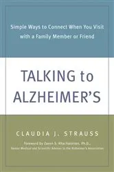 Book cover of Talking to Alzheimer's by Claudia Strauss