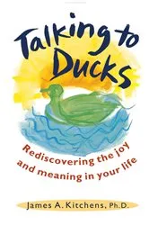 Book cover of Talking to Ducks by James Kitchens